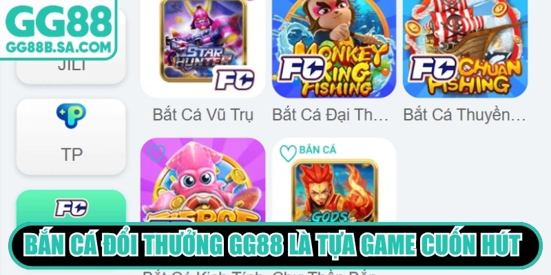 Bắn cá đổi thưởng GG88 là một tựa game cuốn hút và mới lạ