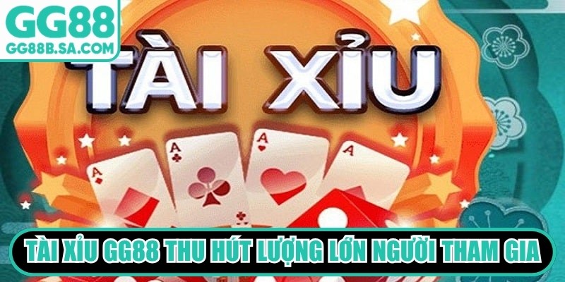 Bàn chơi Tài Xỉu GG88 thu hút lượng lớn người tham gia lớn