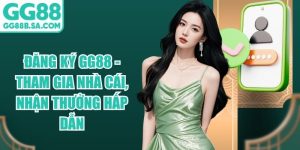 Đăng Ký GG88 - Hướng Dẫn Mở Tài Khoản Nhanh Chóng Nhất