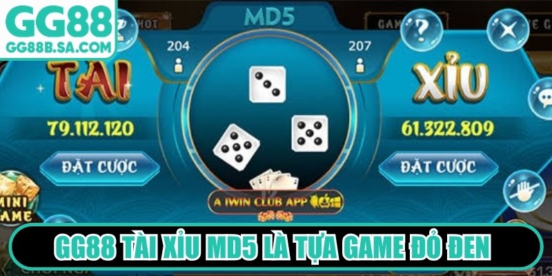 GG88 Tài Xỉu MD5 là tựa game đỏ đen quốc dân được yêu thích