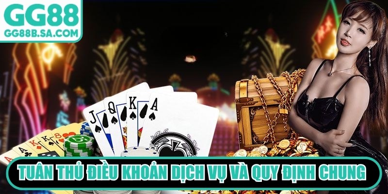 Tuân thủ điều khoản dịch vụ và quy định chung tại GG88