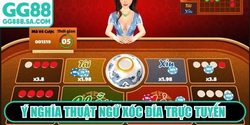Ý nghĩa thuật ngữ Xóc Đĩa trực tuyến rất rõ ràng, công bằng